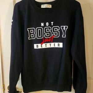 Not Bossy just Better crewneck